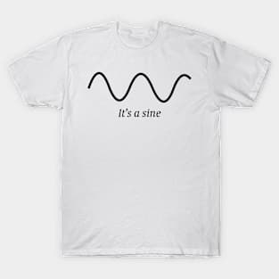 It's a sine T-Shirt